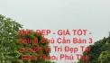 ĐẤT ĐẸP - GIÁ TỐT - Chính Chủ Cần Bán 3 Lô Đất Vị Trí Đẹp Tại Lâm Thao, Phú Thọ